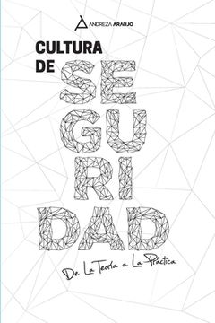 portada Cultura de Seguridad: De La Teoría a La Prática (in Spanish)