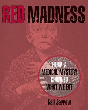 portada Red Madness: How a Medical Mystery Changed What we eat (en Inglés)