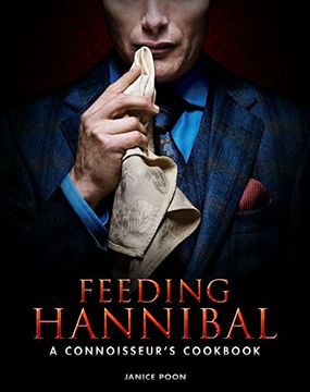 portada Feeding Hannibal: A Connoisseur's Cookbook (in English)