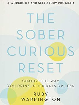 portada The Sober Curious Reset: Change the way you Drink in 100 Days or Less (en Inglés)