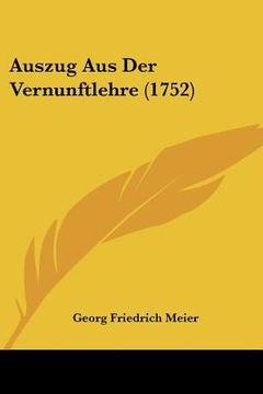 portada auszug aus der vernunftlehre (1752) (in English)