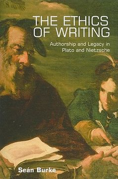 portada the ethics of writing: authorship and legacy in plato and nietzsche (en Inglés)