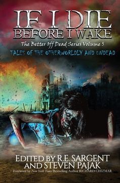 portada If I Die Before I Wake: Tales of the Otherworldly and Undead