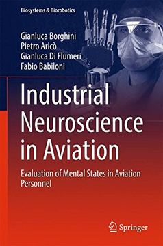 portada Industrial Neuroscience in Aviation: Evaluation of Mental States in Aviation Personnel (Biosystems & Biorobotics) (in English)
