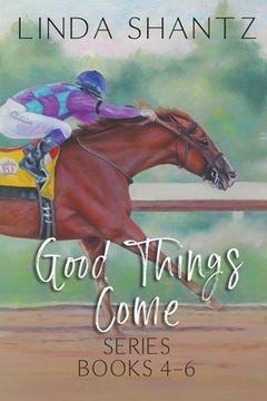 portada Good Things Come Series: Books 4-6