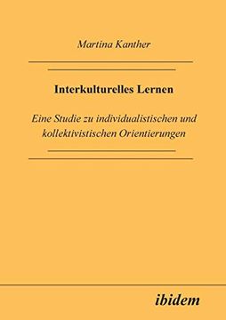 portada Interkulturelles Lernen: Eine Studie zu Individualistischen und Kollektivistischen Orientierungen (en Alemán)