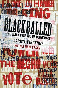 portada Blackballed: The Black Vote and us Democracy: With a new Essay