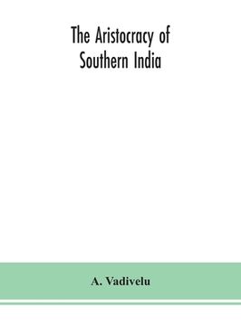 portada The aristocracy of southern India 