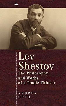 portada Lev Shestov: The Philosophy and Works of a Tragic Thinker