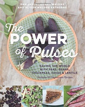 portada The Power of Pulses: Saving the World With Peas, Beans, Chickpeas, Favas and Lentils (in English)
