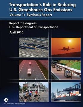portada Transportation's Role in Reducing U.S. Greenhouse Gas Emissions, Volume 1: Synthesis Report (en Inglés)