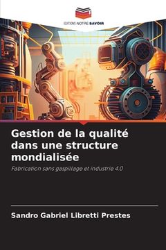 portada Gestion de la qualité dans une structure mondialisée (en Francés)