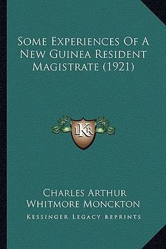 portada some experiences of a new guinea resident magistrate (1921) (in English)