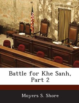 portada Battle for Khe Sanh, Part 2 (en Inglés)