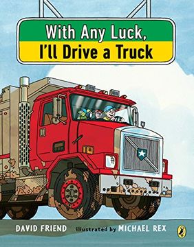 portada With any Luck I'll Drive a Truck (en Inglés)