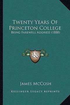 portada twenty years of princeton college: being farewell address (1888) (in English)