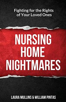 portada Nursing Home Nightmares: Fighting for the Rights of Your Loved Ones (in English)