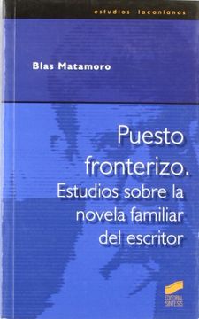 portada Puesto Fronterizo: Estudios Sobre la Novela Familiar del Escritor (in Spanish)