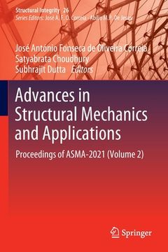 portada Advances in Structural Mechanics and Applications: Proceedings of Asma-2021 (Volume 2) (en Inglés)