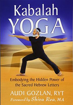 portada Kabalah Yoga: Embodying the Hidden Power of the Sacred Hebrew Letters (en Inglés)