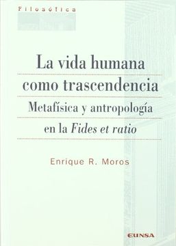 portada La Vida Humana Como Trascendencia: Metafísica y Antropología en la Fides et Ratio (in Spanish)