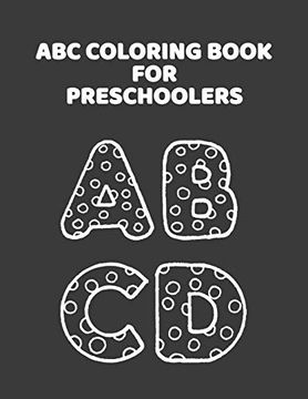 portada Abc Coloring Book for Preschoolers: Abc Letter Coloringt Letters Coloring Book, abc Letter Tracing for Preschoolers for Kids Ages 3-5 a fun Book to Practice Writing (en Inglés)