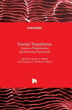 portada Fourier Transforms: Century of Digitalization and Increasing Expectations (en Inglés)