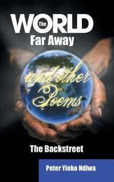 portada The World Far Away and Other Poems: The Backstreet (en Inglés)