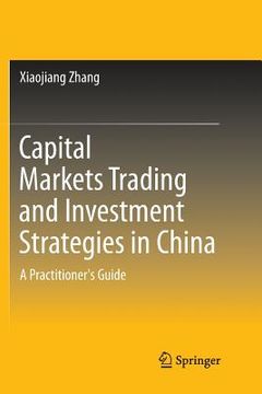 portada Capital Markets Trading and Investment Strategies in China: A Practitioner's Guide