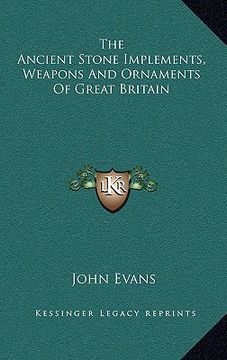 portada the ancient stone implements, weapons and ornaments of great britain (en Inglés)