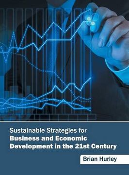 portada Sustainable Strategies for Business and Economic Development in the 21St Century (in English)