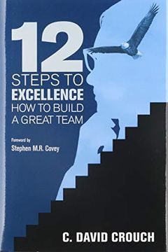portada 12 Steps to Excellence: How to Build a Great Team (en Inglés)