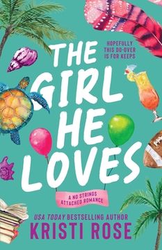 portada The Girl He Loves: A Second Chance Romantic Comedy (en Inglés)