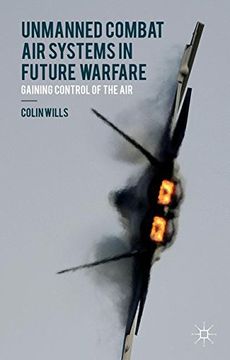portada Unmanned Combat Air Systems in Future Warfare: Gaining Control of the Air