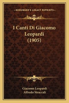 portada I Canti Di Giacomo Leopardi (1905) (en Italiano)