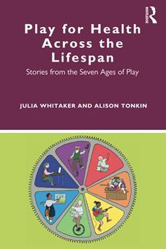 portada Play for Health Across the Lifespan: Stories From the Seven Ages of Play 