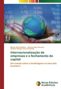 portada Internacionalização de Empresas e o Fechamento do Capital: Um Estudo Sobre a Deslistagem no Mercado Brasileiro (en Portugués)