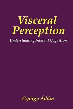 portada visceral perception: understanding internal cognition (en Inglés)
