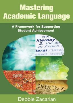 portada mastering academic language: a framework for supporting student achievement (en Inglés)