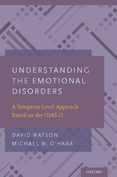 portada Understanding the Emotional Disorders: A Symptom-Level Approach Based on the IDAS-II