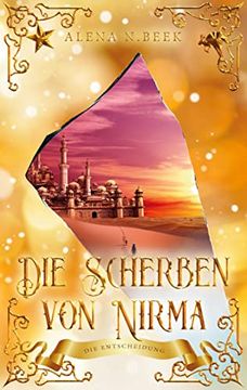 portada Die Scherben von Nirma - die Entscheidung: Die Entscheidung: (in German)