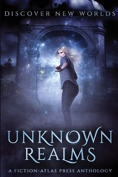 portada Unknown Realms: A Fiction-Atlas Press Anthology (in English)