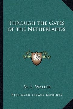 portada through the gates of the netherlands