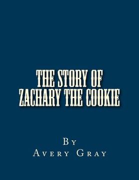 portada The Story of Zachary the Cookie (en Inglés)