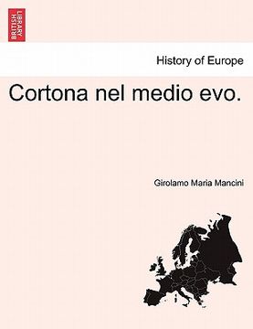 portada Cortona Nel Medio Evo. (in Italian)