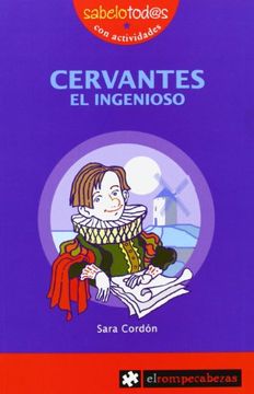 portada 27. - Cervantes el Ingenioso [Perfect Paperback] [Jan 01, 1900] Cordon,Sara (in Spanish)