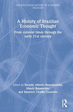 portada A History of Brazilian Economic Thought: From Colonial Times Through the Early 21St Century (The Routledge History of Economic Thought) 