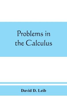 portada Problems in the calculus, with formulas and suggestions (en Inglés)