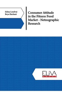 portada Consumer Attitude in the Fitness Food Market - Netnographic Research (en Inglés)