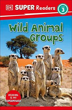 portada Dk Super Readers Level 3 Wild Animal Groups (en Inglés)